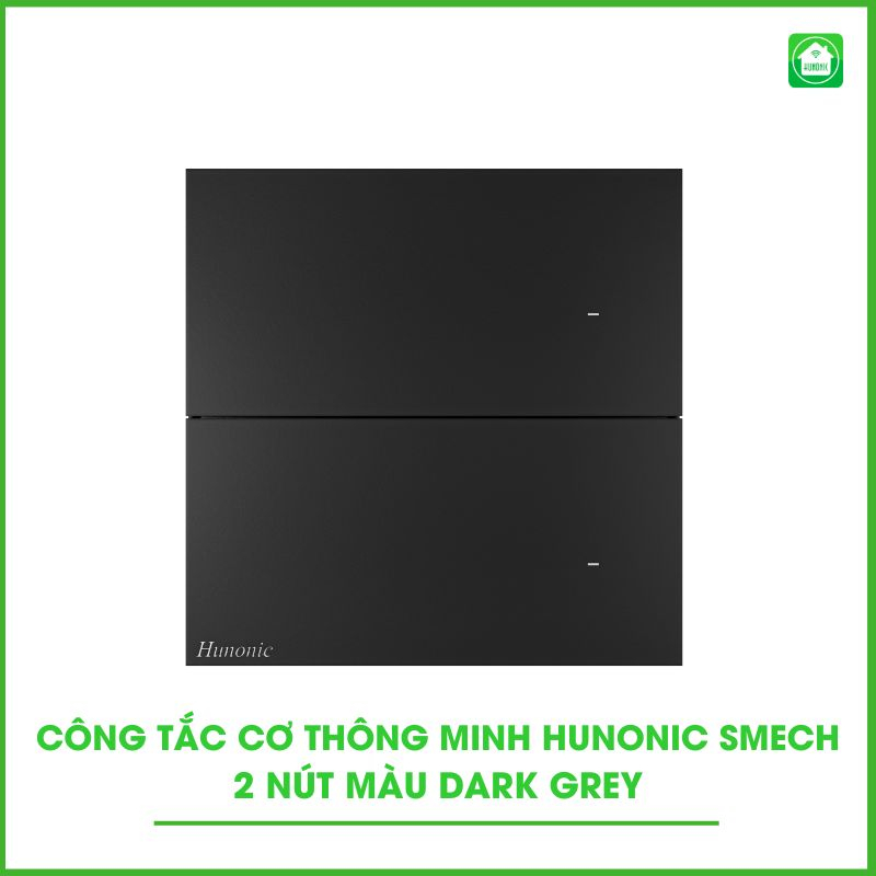 Công Tắc Cơ Thông Minh Hunonic Smech 19 cong tac co hnn smech xam 2 nut 1